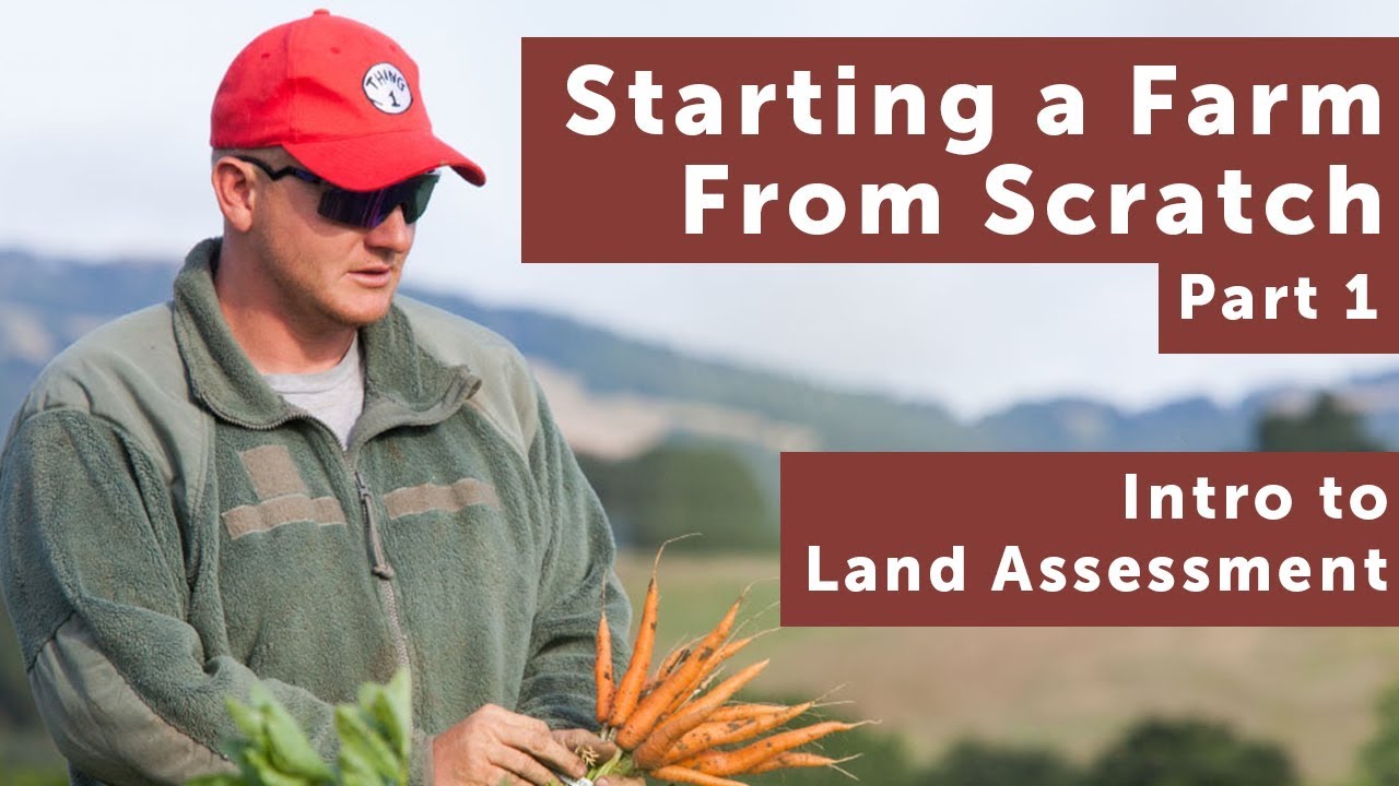 Intro to Land Assessment Starting a Farm From Scratch Pt. 1 YouTube