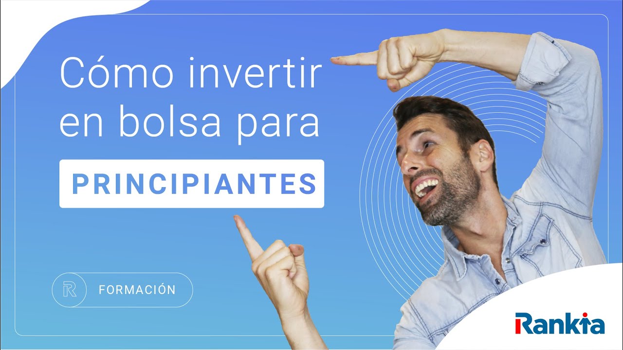 Cómo INVERTIR en BOLSA siendo PRINCIPIANTES 👶 Te contamos las 4 CLAVES ...