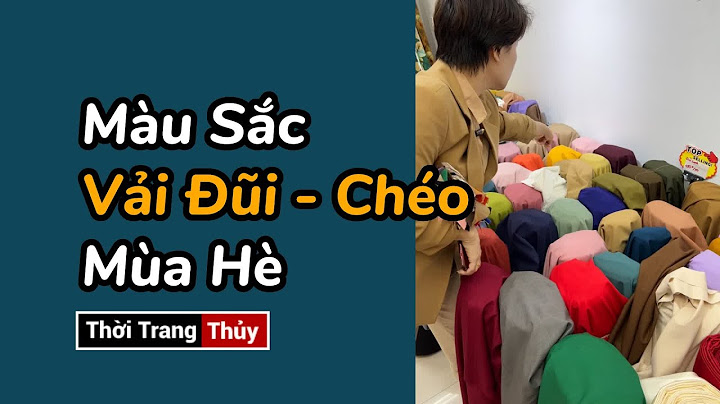 Chất liệu vải đũi thì nên mua màu nào đẹp năm 2024