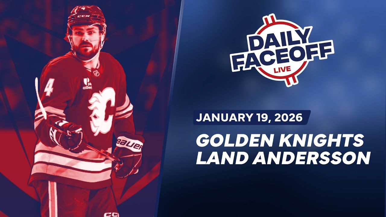 Vegas Lands Rasmus Andersson in Trade With Flames | Daily Faceoff Live