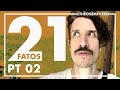  21 fatos sobre mim parte 2