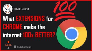 What CHROME EXTENSIONS make the internet 100x BETTER? r/ Ask Reddit Supercharge Your Reddit Experience Must Have Chrome Extensions