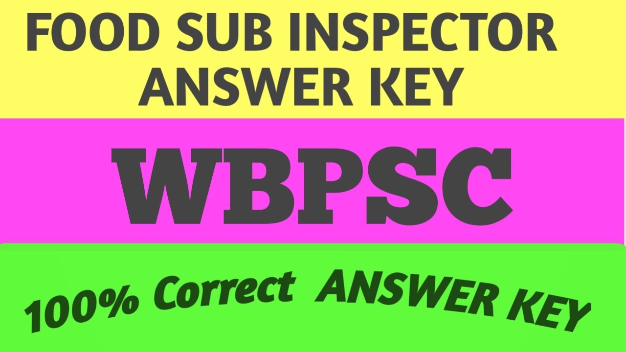 WBPSC Sub Inspector (SI) Food Answer Key 2019