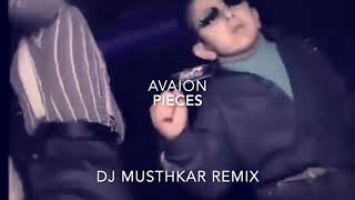 AVAION - Pieces (DJ Musthkar &amp; Kubi808Remix)