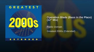 06. Operation Blade (Bass In The Place) (12" Mix) - Public Domain