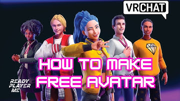 How to Make Free VRCHAT Avatar with Ready Player Me