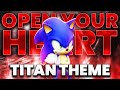 I remixed open your heart into a titan theme for sonic frontiers