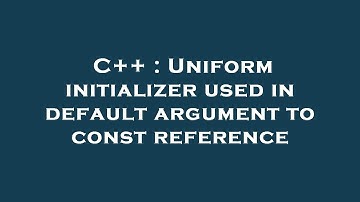C++ : Uniform initializer used in default argument to const reference