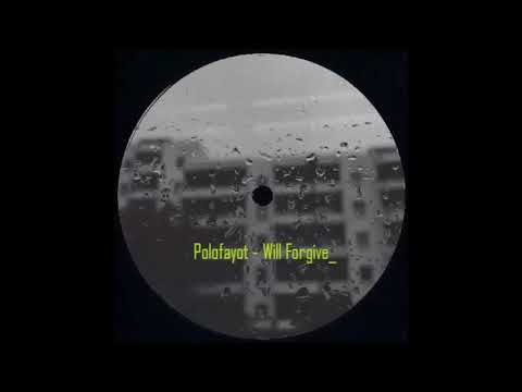 Polofayot - Will Forgive_