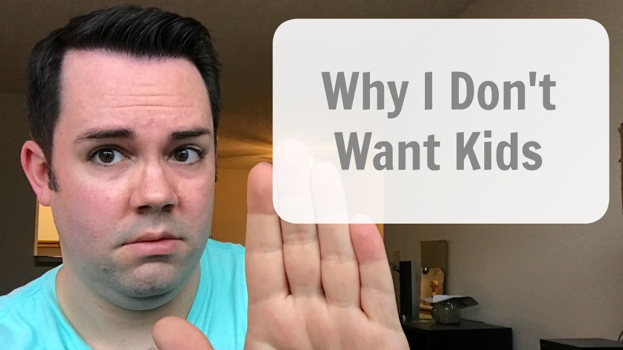 Why I Don't Want Kids