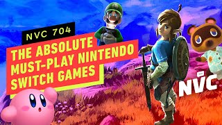 The Three Absolute Must-Play 1st Party Nintendo Switch Games - NVC 704