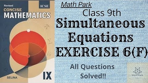 Simultaneous Equations | Ex 6(F) | Class 9th | ICSE