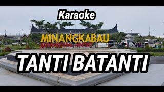 Download Lagu Karaoke Minang TANTI BATANTI - KARDI TANJUNG. Musicfoya MP3