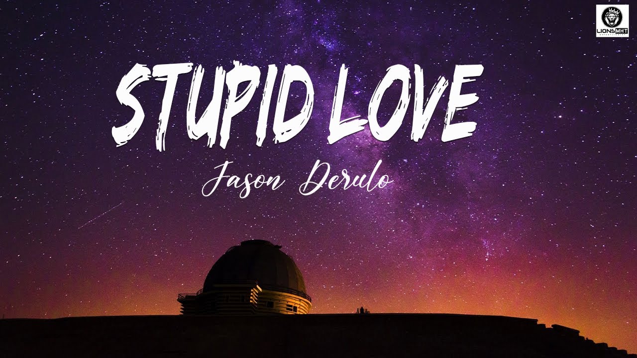 Stupid Love Jason Derulo Lyrics