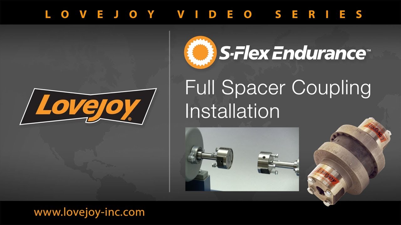 Lovejoy SFlex Endurance Full Spacer Style Coupling Installation Video