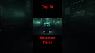 Top 20 Mysterious Places on Earth 😱 #Shorts #Mystery #unexplained