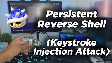 Persistent Reverse Shell Back Door Access / Key Stroke Injection Attack