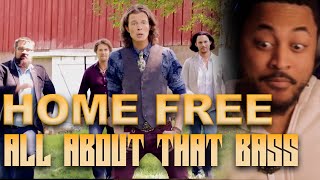 I WASN'T READY FOR THE BASS!!!! | HOME FREE - All About That Bass REACTION!!!!!