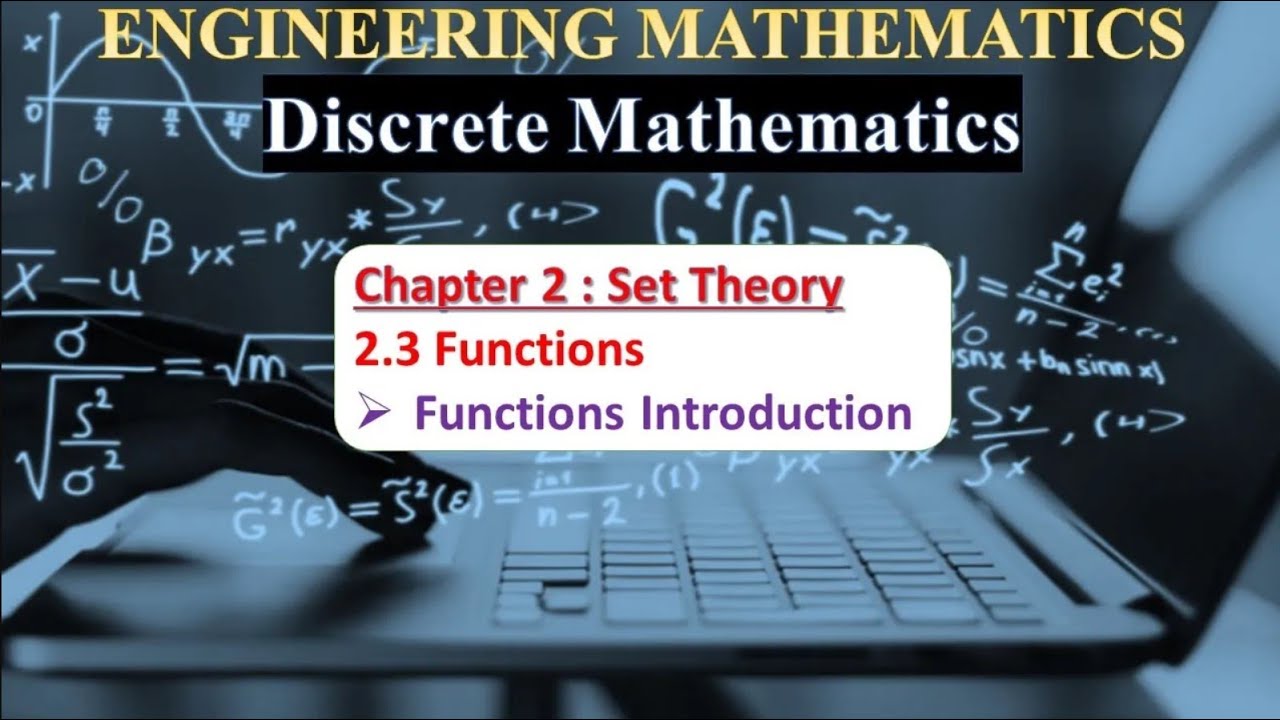 Ch 2.3.0: Introductions to Functions | Set Theory
