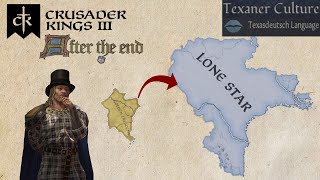 CK3 After The End: Creating German Texas