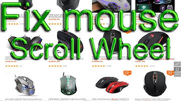 Fix your mouse scroll wheel