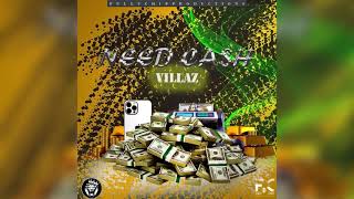 Villaz - Need Cash (Official Audio)