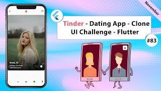 Flutter Tutorial - Tinder - Dating App Clone UI Challenge