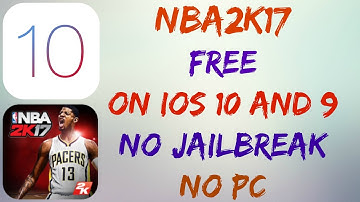 NBA2K17 FREE ON IOS 10!!! NO JAILBREAK/NO PC