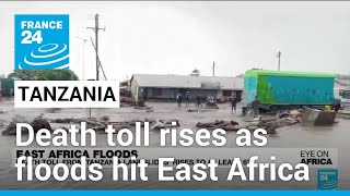 Death toll rises in Tanzania as torrential rains cause flooding across region • FRANCE 24 English
