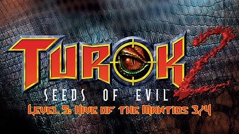 Turok 2 Seeds of Evil Level 5: Hive of the Mantids (3/4)