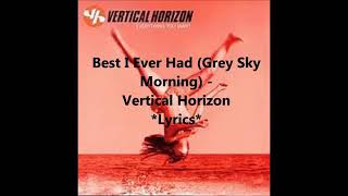 Best I Ever Had Lyrics (Vertical Horizon)