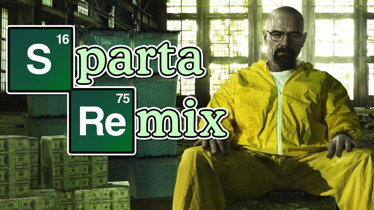 [Breaking Bad] | Sparta Madhouse ZE Remix