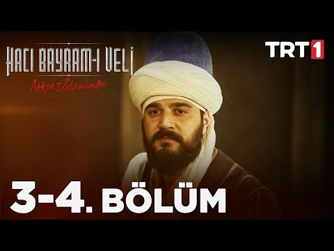 Aşkın Yolculuğu: Hacı Bayram-ı Veli 3 - 4. Bölüm