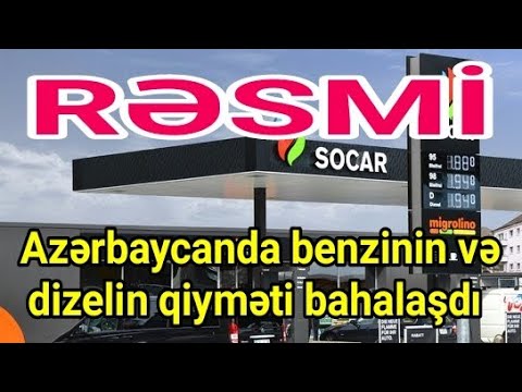 DİQQƏT:  Azərbaycanda benzinin və dizelin qiyməti bahalaşdı - RƏSMİ
