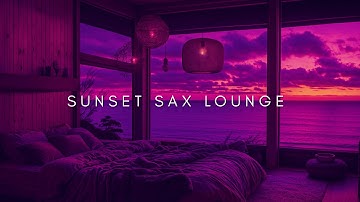 Sunset Sax Lounge 2025 | Smooth Sax & Deep House Chill Mix • 2-Hour