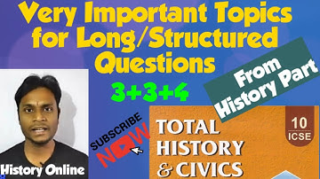 ICSE Board Exams 2021:Very Important Topics for Long/Structured Questions from History@HISTORYONLINE