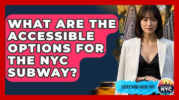 What Are The Accessible Options For The NYC Subway? - Everything About NYC