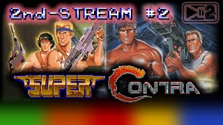 CONTRA & SUPER CONTRA: NES + Arcade // 2nd-STREAM #2