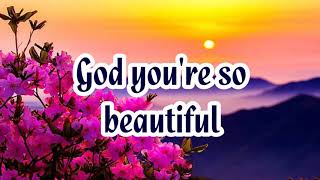 GOD YOU'RE SO GOOD TO ME w/ LYRICS by: TERRY CLARK