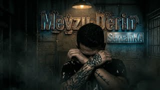 SercanKA - Mevzu Derin 