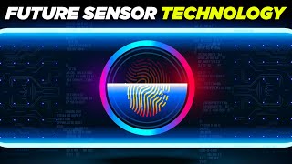 The Future of Sensor Technology in 2022
