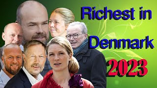 Top 7 Richest Person in Denmark 2023 | richest people in the world, richest in Denmark 2023