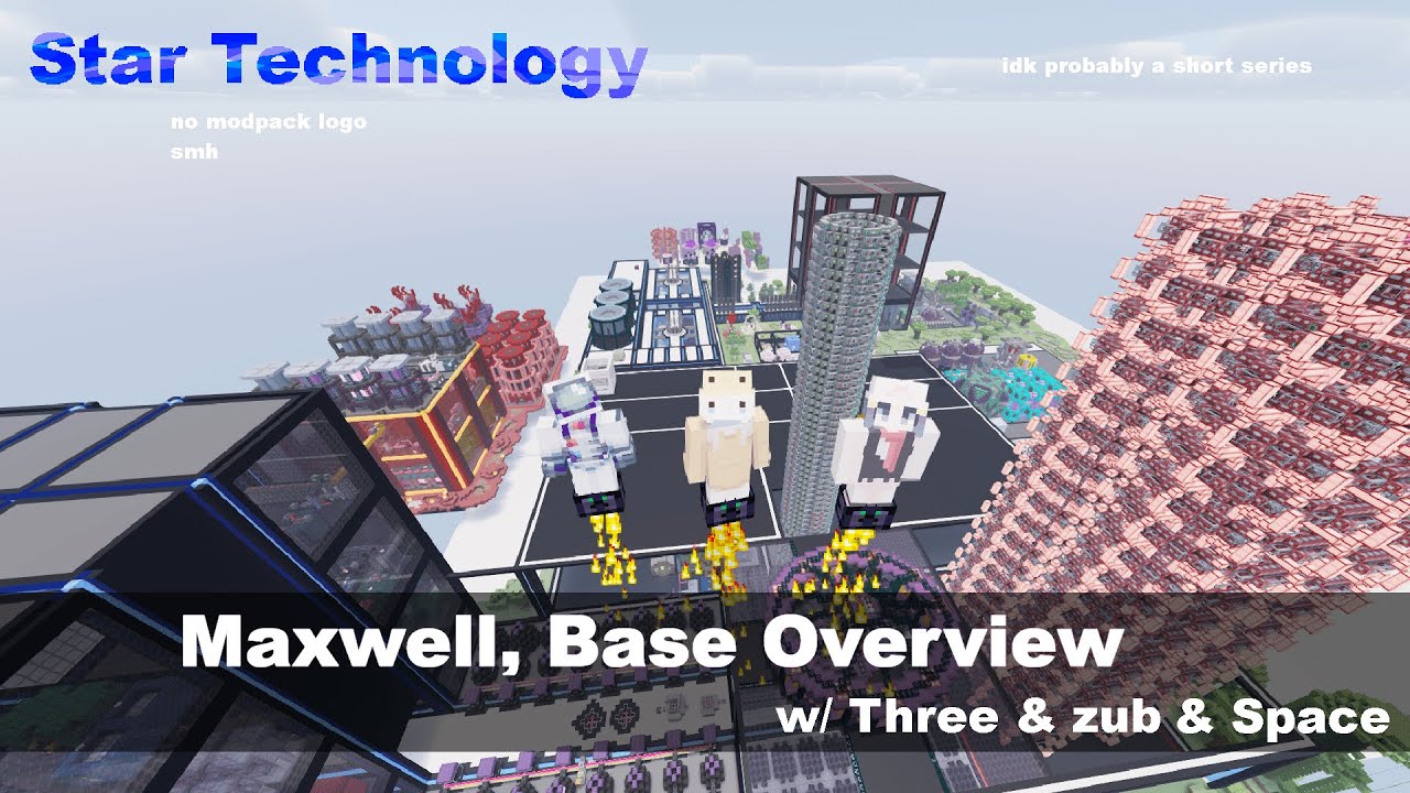 Star Technology - Maxwell, Base Overview [#15] - YouTube