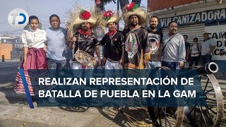 Realizan representación de Batalla de Puebla en San Juan de Aragón