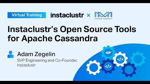 WORKSHOP: Opensource Tools for Apache Cassandra 24 Nov 20. Adam Zegelin SVP Engineering, Instaclustr