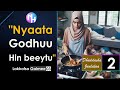 Nyaata Godhuu Hin Beeytu Dhaddacha Jaalalaa Doosee 2ffaa 