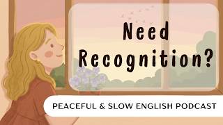 Why Do We Seek Attention and Approval? | Slow English Podcast  #learnenglishpodcast screenshot 5