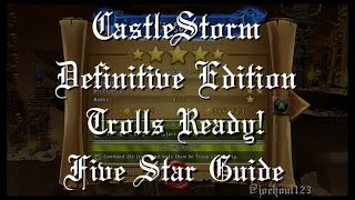 CastleStorm: DE - Trolls Ready! - Five Star Guide