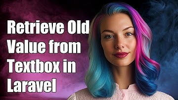 How to Retrieve Old Value from Textbox in Laravel: A Step-by-Step Guide