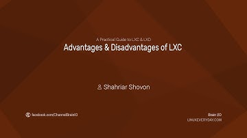 02. Advantages & Disadvantages of LXC